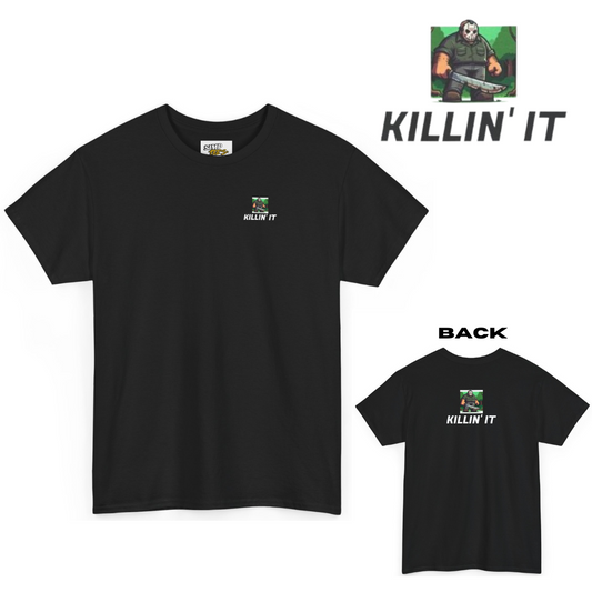 "KILLIN' IT"- Dual Sided Print